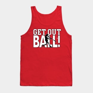 Get Out Ball Baseball Dinger Home Run Tank Top